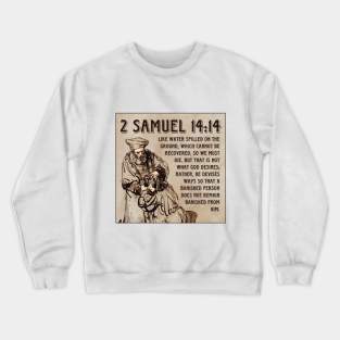 2 Samuel 14:14 Crewneck Sweatshirt